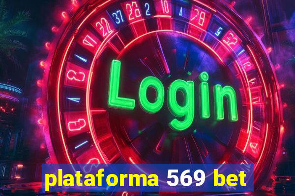 plataforma 569 bet